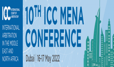 10th ICC MENA Conference on International Arbitration -Dubai - May 2021 